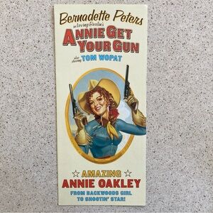 3 Panel Flyer 9X4 Annie Get Your Gun Bernadette Peters Tom Wopat Broadway 1999